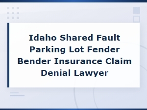 Idaho Shared Fault Rules for Parking Lot Accidents